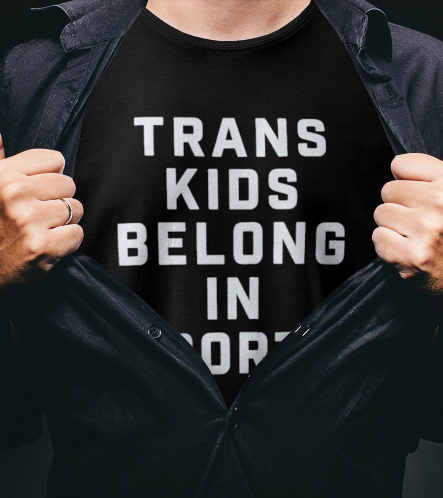 Trans Kids Belong In Sports T-Shirt