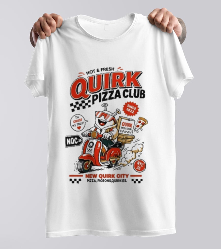 Hot & Fresh Quirk Pizza Club New Quirk City Pizza Motorcycle Delivery T-Shirt