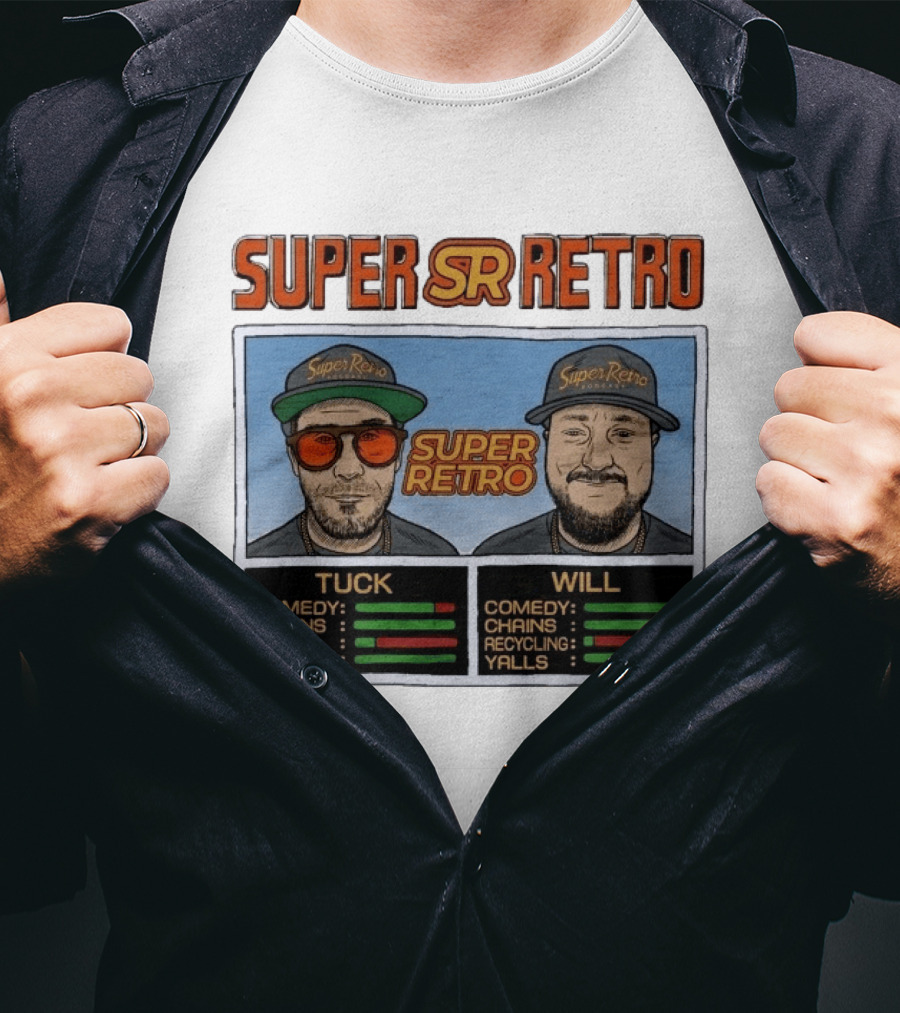 Super Retro Podcast Tuck And Will Comedy Chains Tech Recycling Yalls T-Shirt