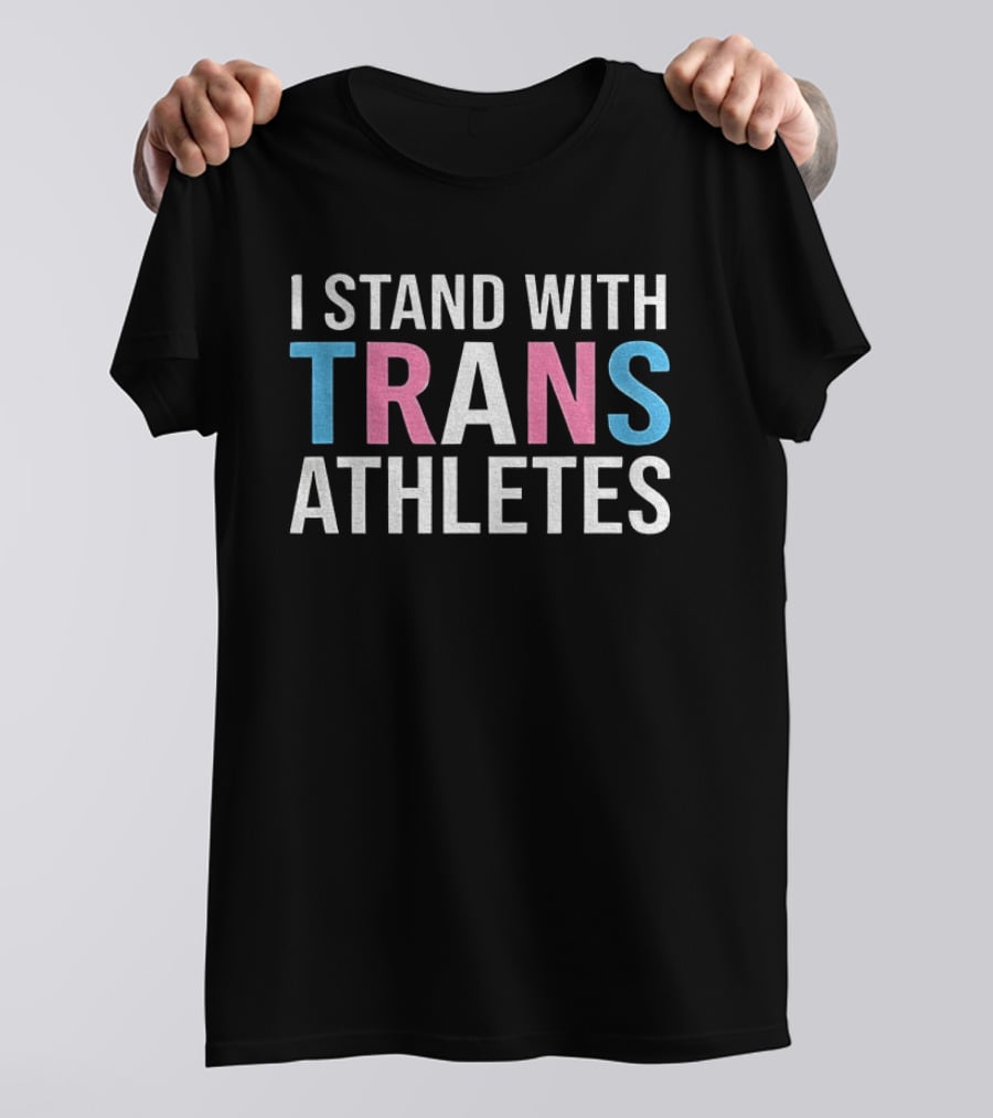 I Stand With Trans Athletes Support Message T-Shirt
