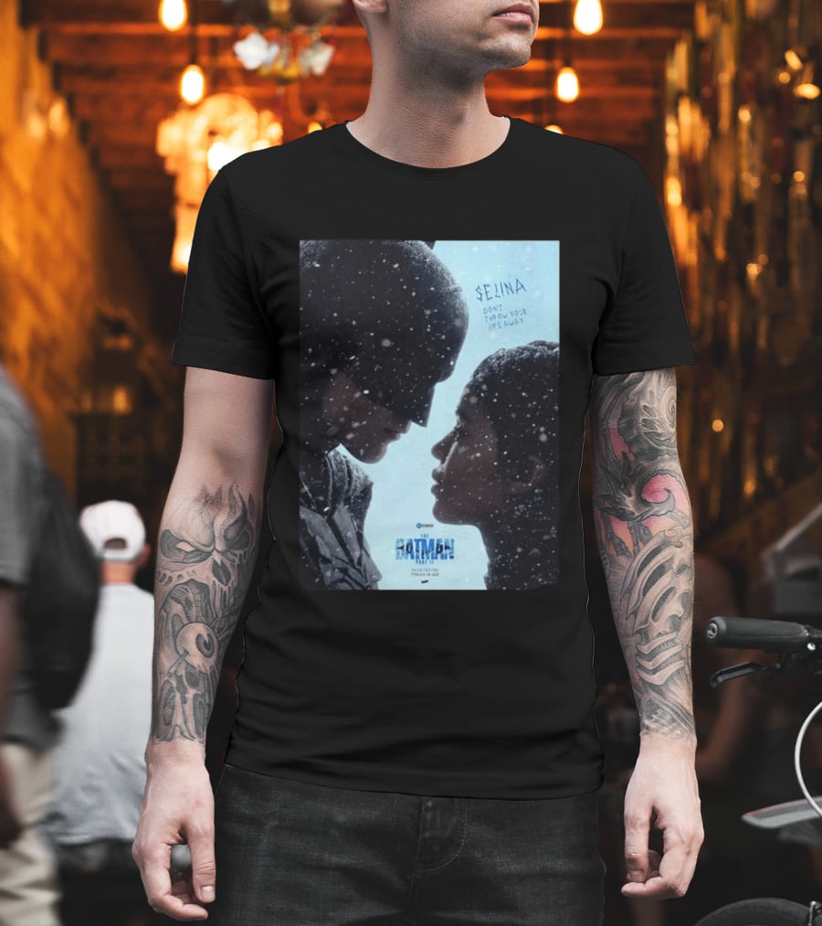 The Batman Part 2 February 18th 2028 Selina Don't Throw Your Life Away T-Shirt