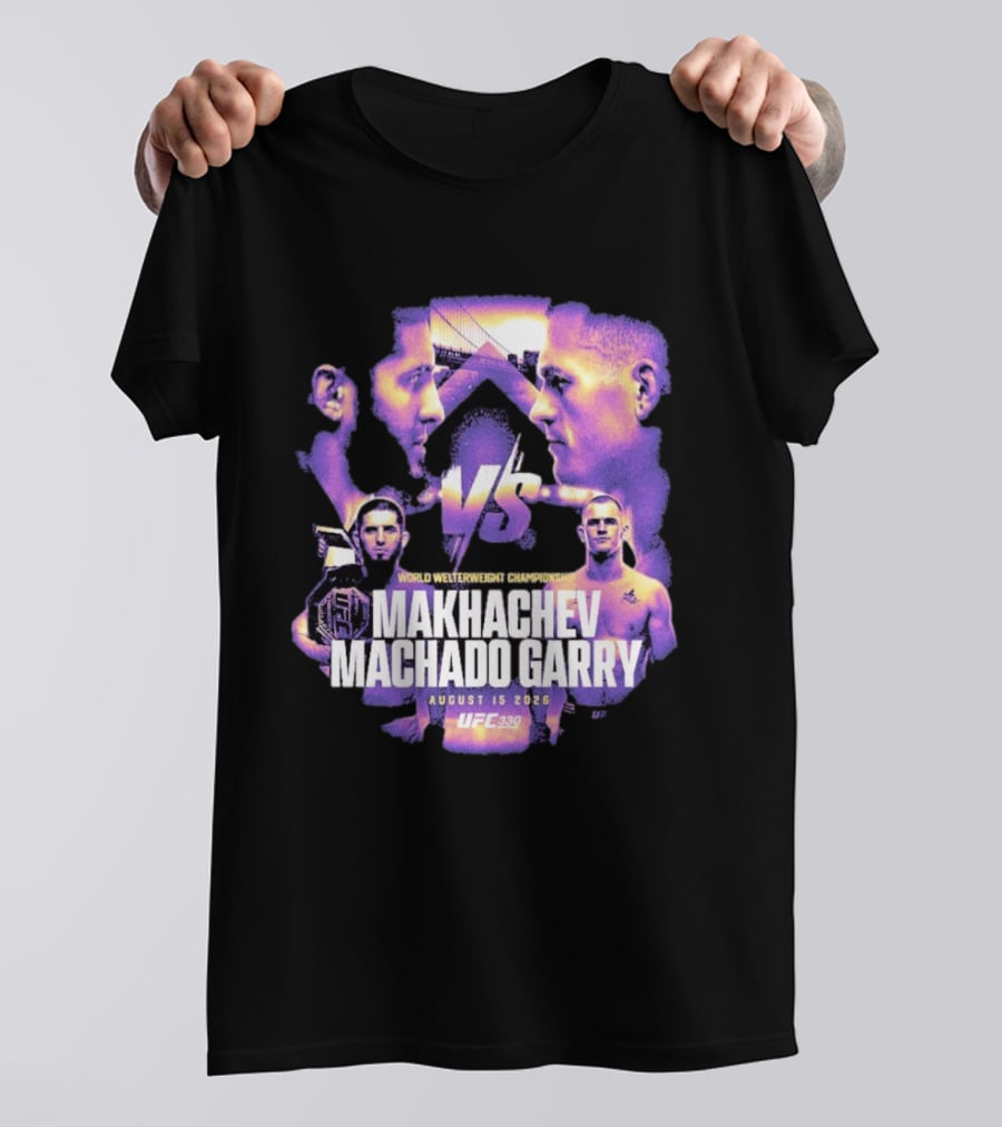 UFC 330 World Welterweight Championship Makhachev Vs Machado Garry August 15 2026 T-Shirt