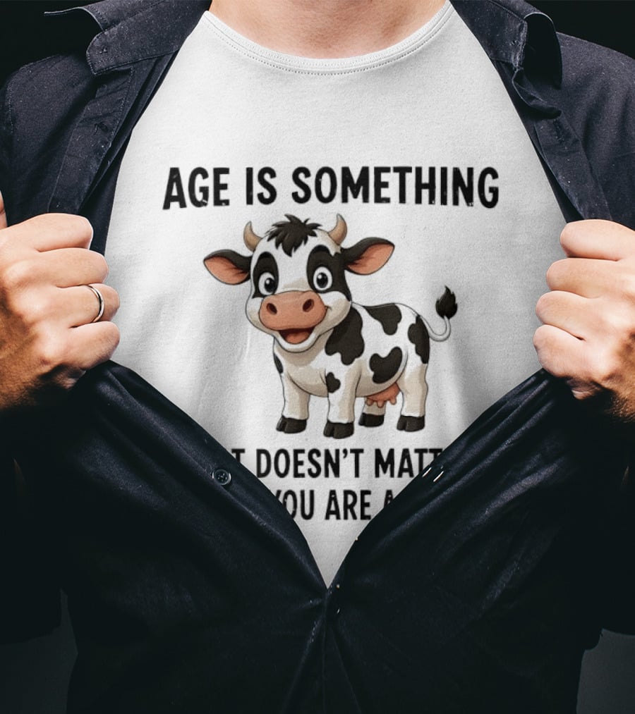 Age Is Something That Doesn't Matter Unless You Are A Cheese Cute Cow T-Shirt