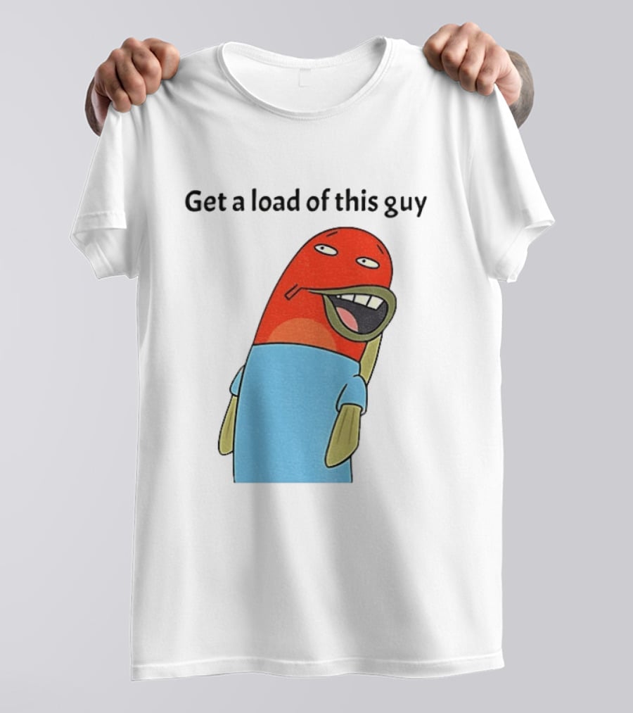 Get A Load Of This Guy Cartoon Quirky Character In Light Blue Outfit T-Shirt