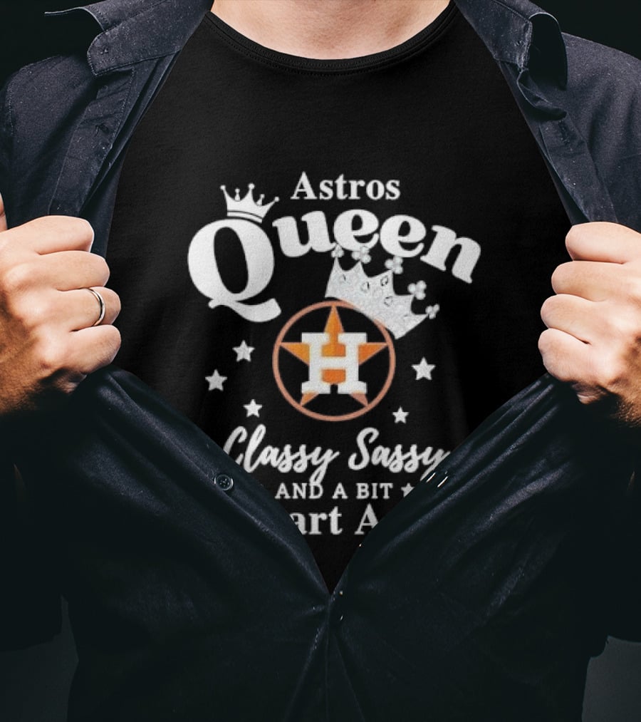 Houston Astros Queen Classy Sassy Smart Assy Silver Crown Stars T-Shirt