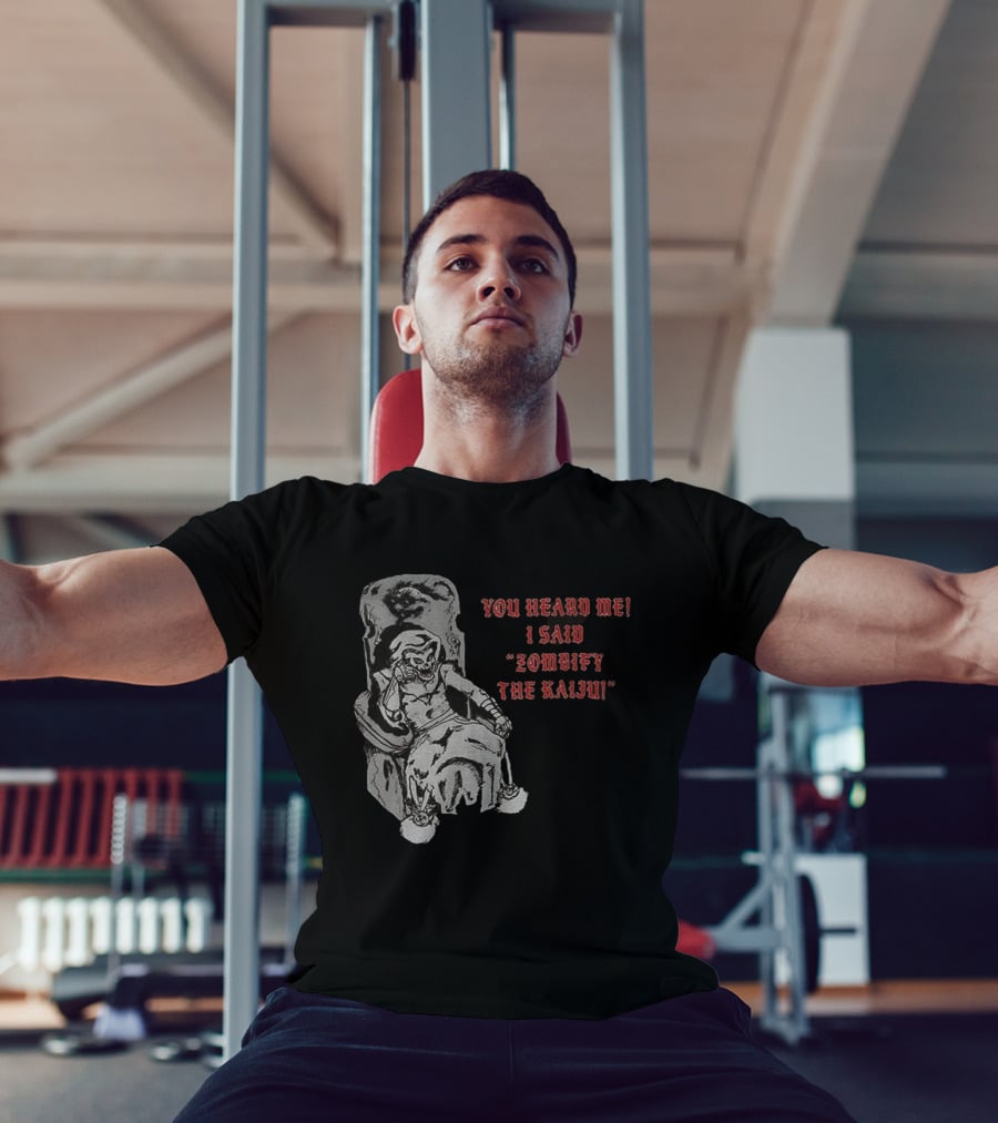 You Heard Me I Said Zombify The Kaiju Skeleton Throne T-Shirt