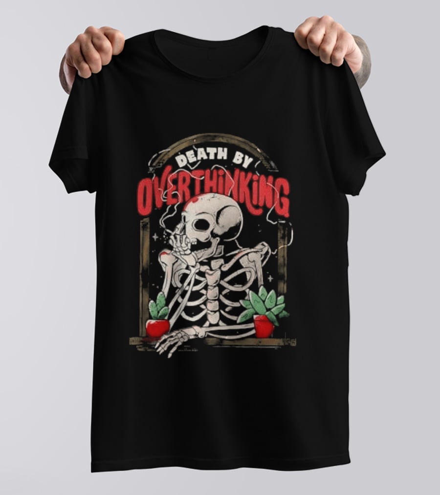 Death By Overthinking Skeleton Smoking With Potted Plants And Tombstone Frame T-Shirt