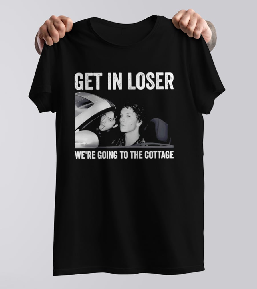 Get In Loser We're Going To The Cottage With Mannequin And Car T-Shirt