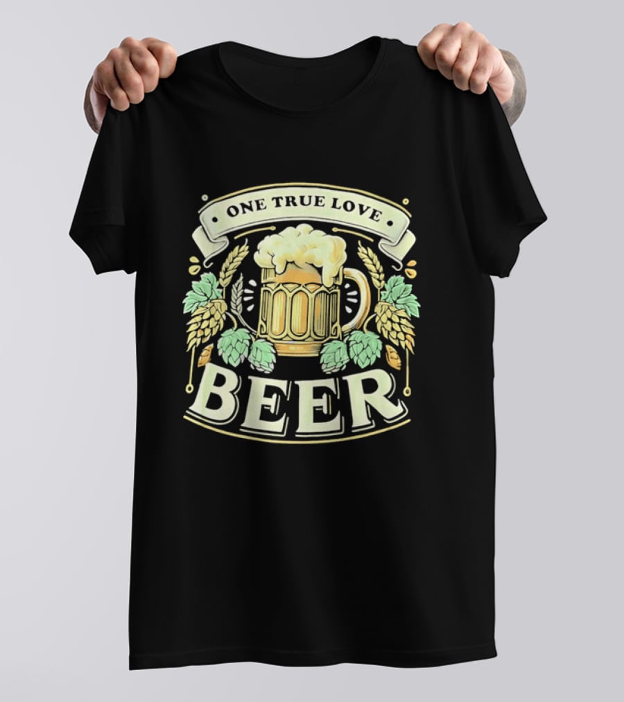 One True Love Beer Frothy Hop Cones Wheat Ears T-Shirt