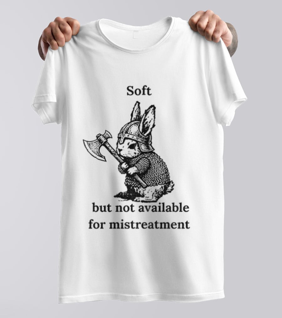 Warrior Bunny Soft But Not Available For Mistreatment Axe T-Shirt