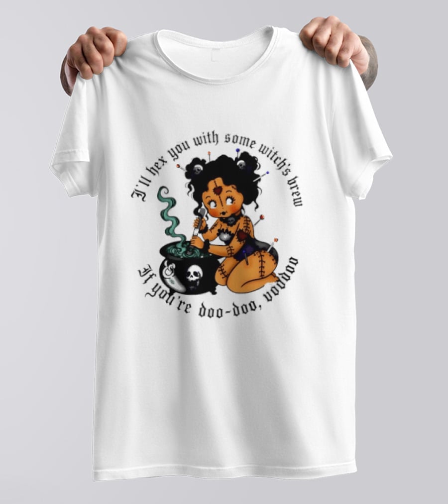 I'll Hex You With Some Witch's Brew If You're Boo Boo Baby T-Shirt
