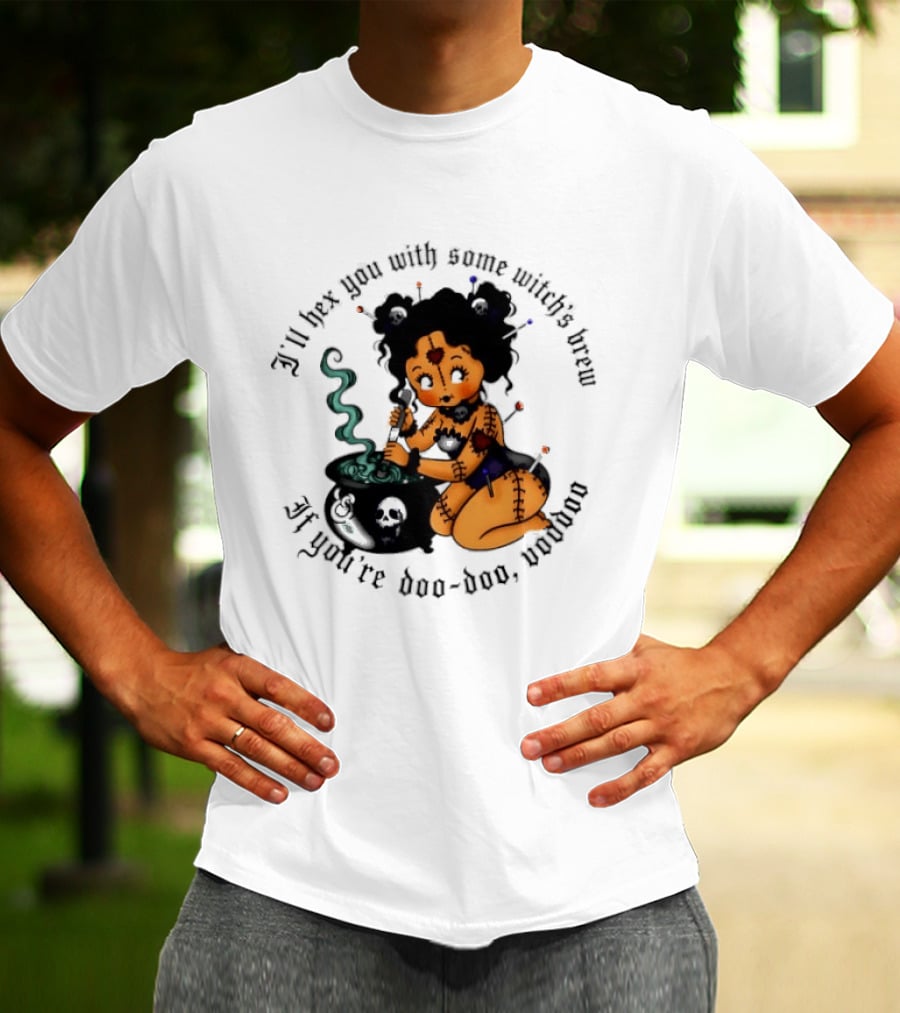 I'll Hex You With Some Witch's Brew If You're Boo Boo Baby T-Shirt