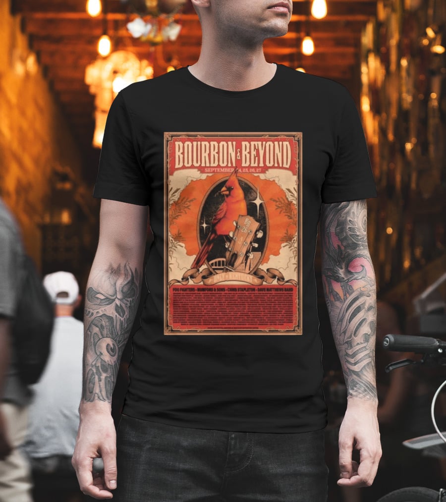 Bourbon & Beyond September 24 25 26 27 Louisville Kentucky Foo Fighters Mumford & Sons Chris Stapleton Dave Matthews Band T-Shirt