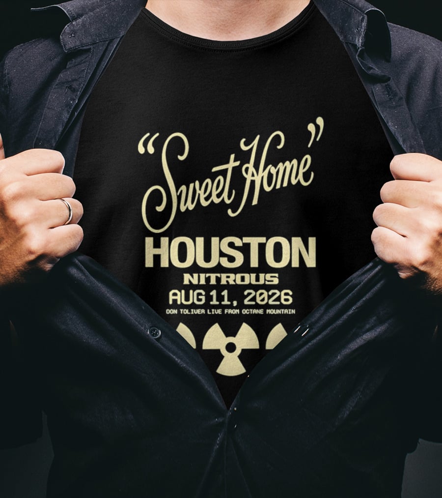 Sweet Home Houston Nitrous Aug 11 2026 Don Toliver Live Main Course Houston T-Shirt