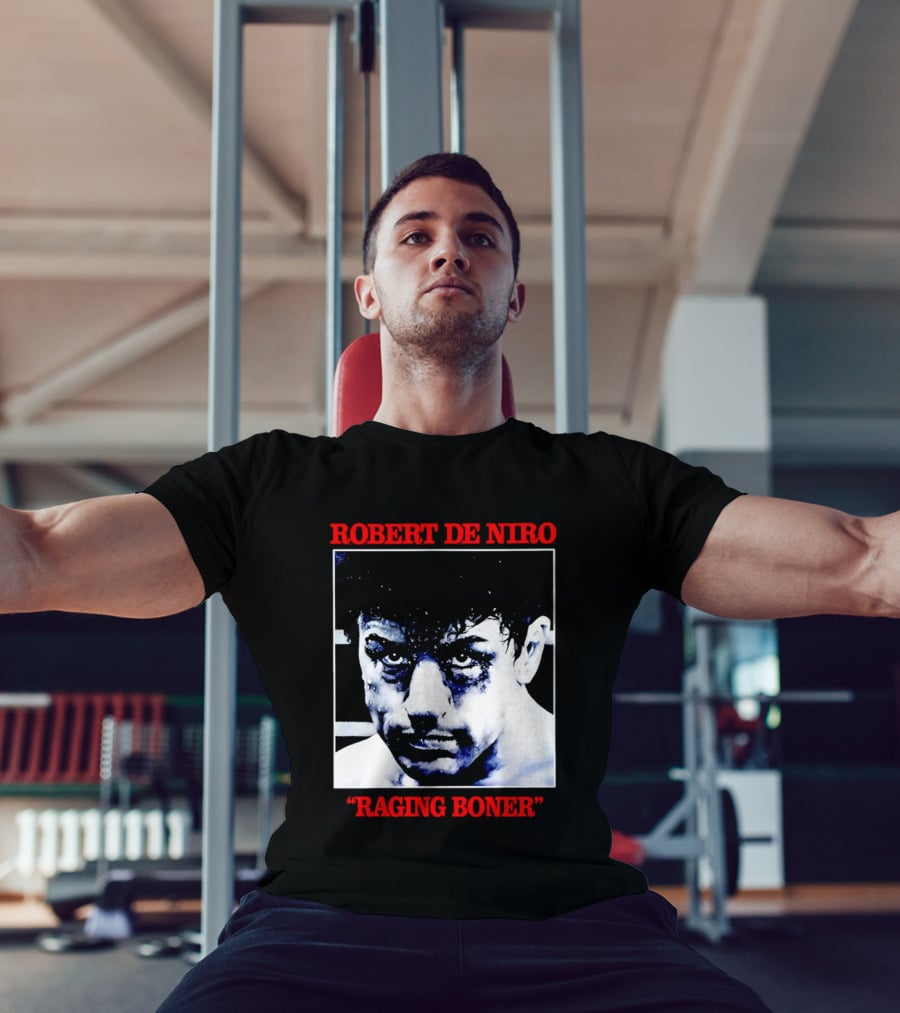Robert De Niro Raging Boner T-Shirt