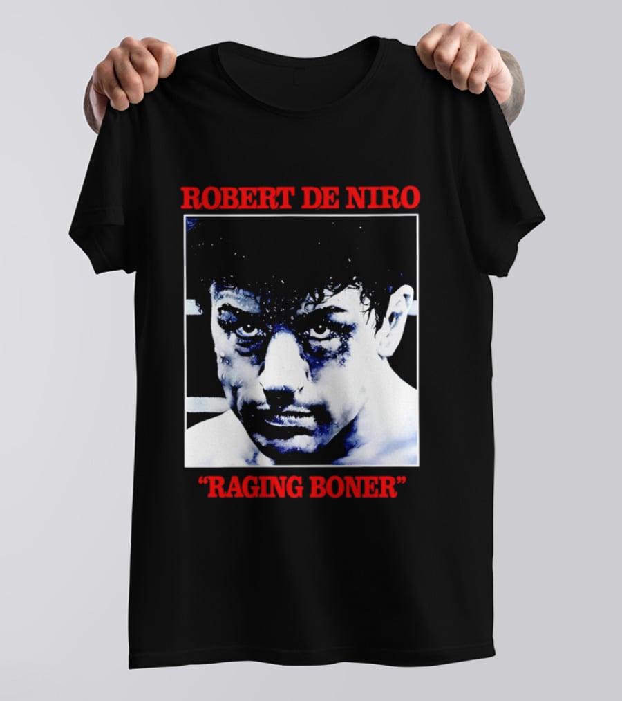 Robert De Niro Raging Boner T-Shirt