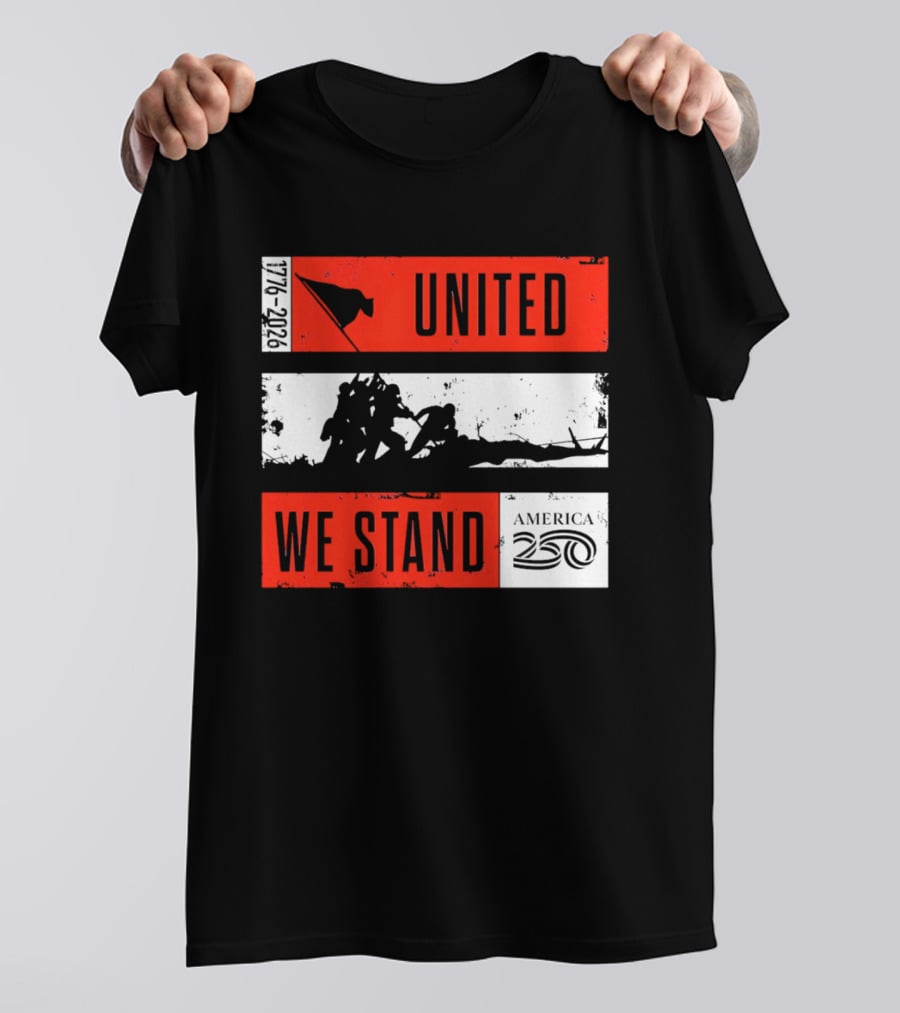 United We Stand 1776 2026 America 250 Iwo Jima T-Shirt