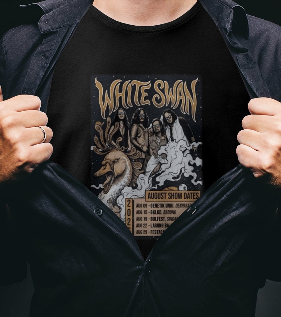 White Swan August 2026 Show Dates Tour Genetik Unhi Denpasar GKLKD Badung Bulfest Singaraja Larung Baja Kebumen Festacation 1.0 Tabanan T-Shirt