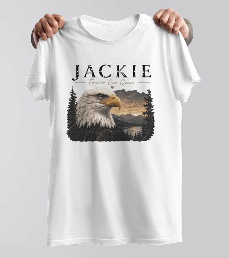 Jackie Forever Our Queen Bald Eagle Big Bear Memorial T-Shirt