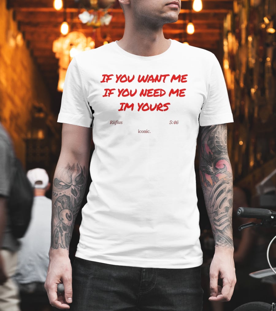 If You Want Me If You Need Me I'm Yours Rufus Du Sol Innerbloom Lyrics T-Shirt