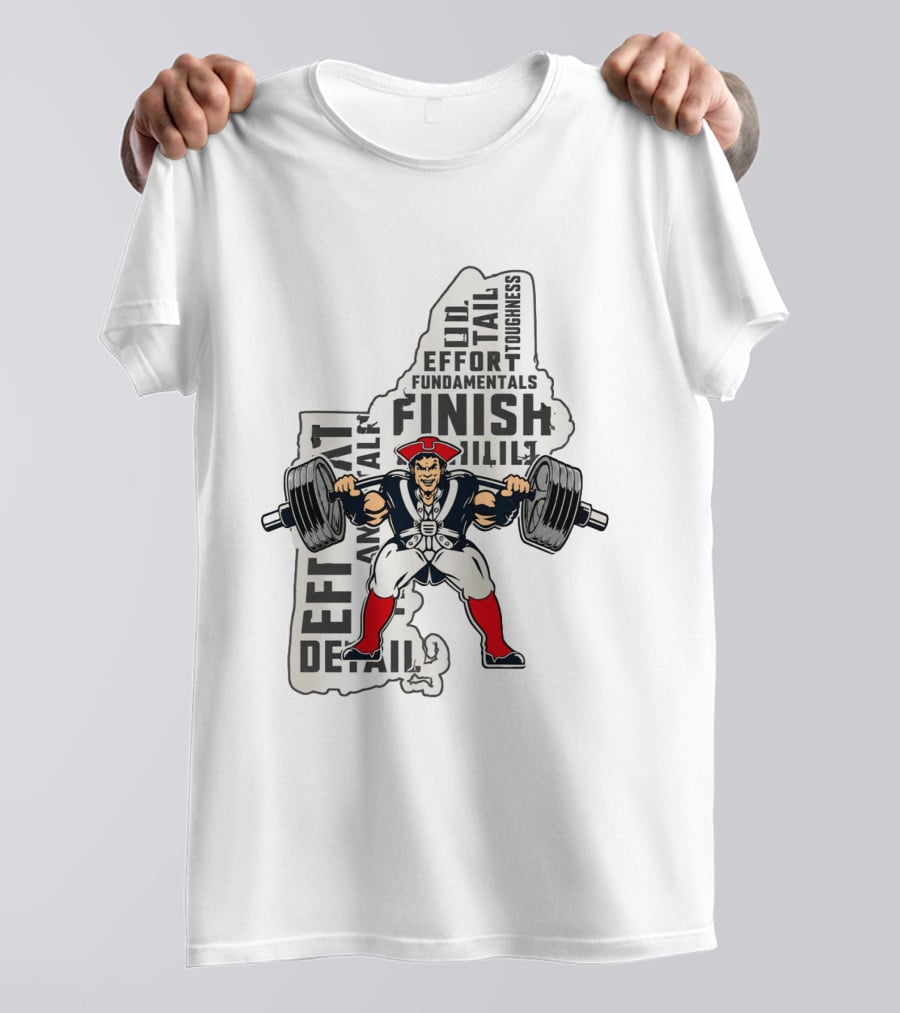 New England Patriots Weight Room Effort Fundamentals Finish Toughness T-Shirt
