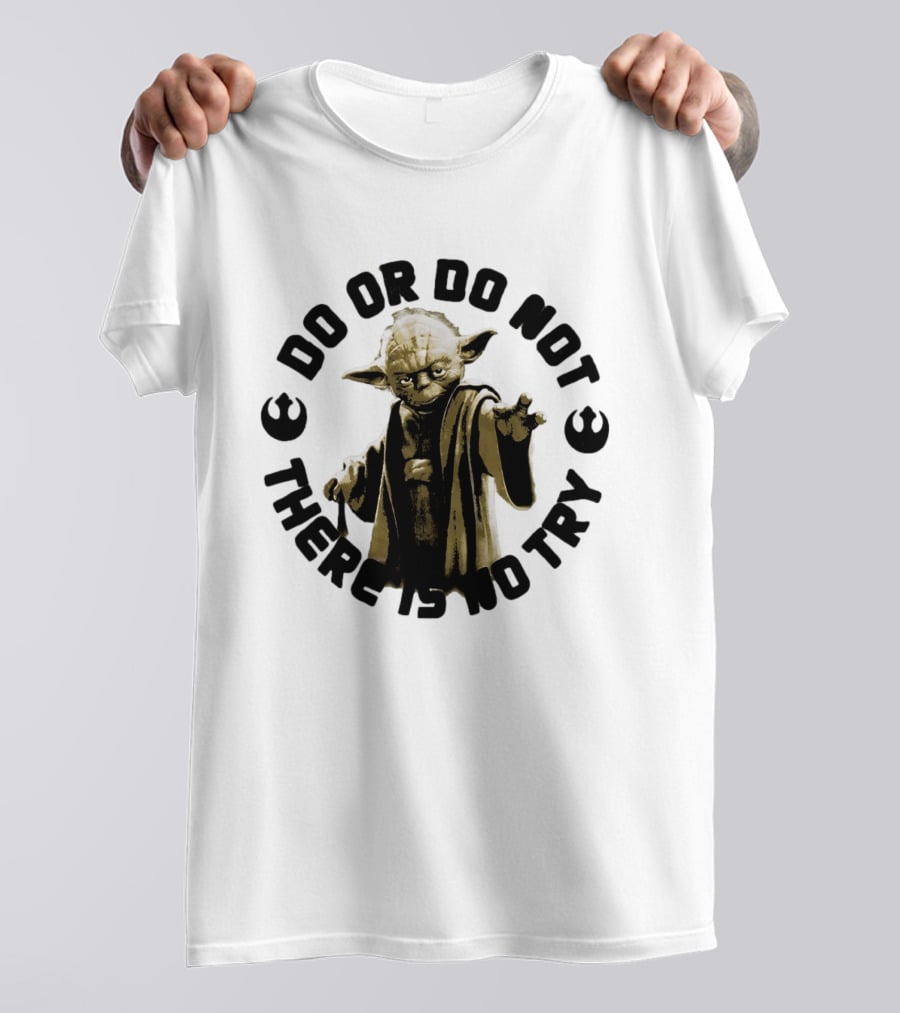 Yoda Star Wars Do Or Do Not There Is No Try T-Shirt