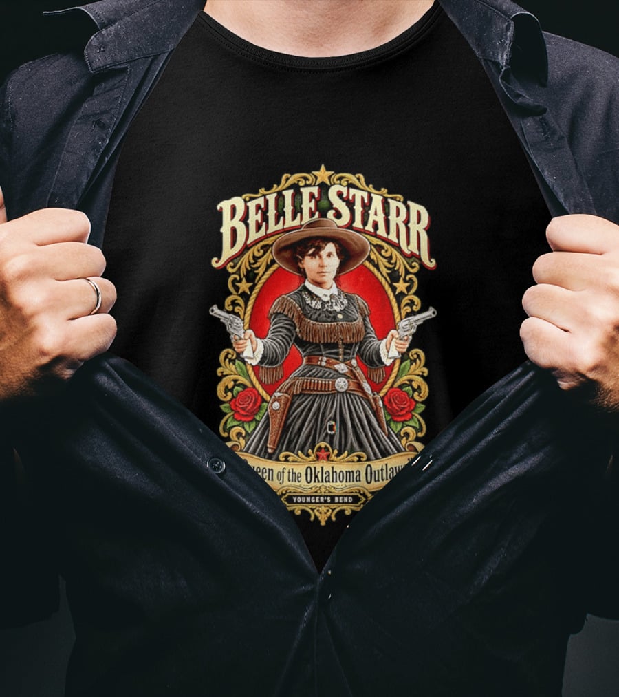 Belle Starr Queen Of The Oklahoma Outlaws Younger's Bend Roses Gunslinger T-Shirt