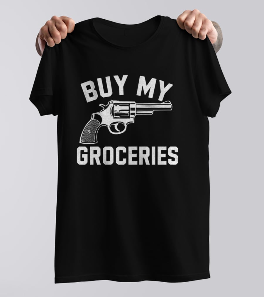 Buy My Groceries Revolver T-Shirt