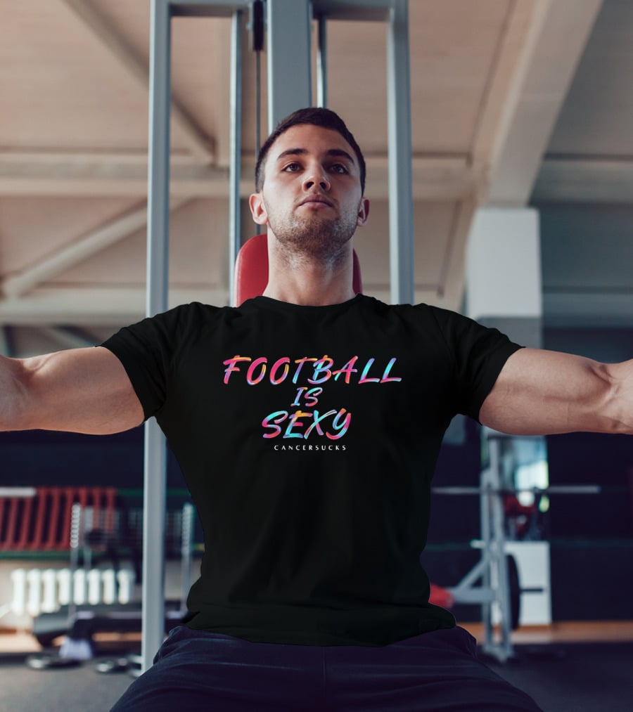 Football Is Sexy Cancer Sucks Colorful Oil Paint Brushstroke Lettering T-Shirt