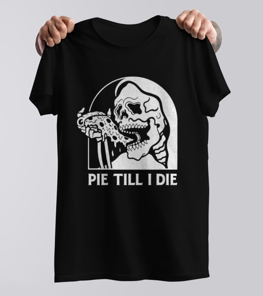 Skeleton Eating Pizza Pie Till I Die Halloween Humor T-Shirt