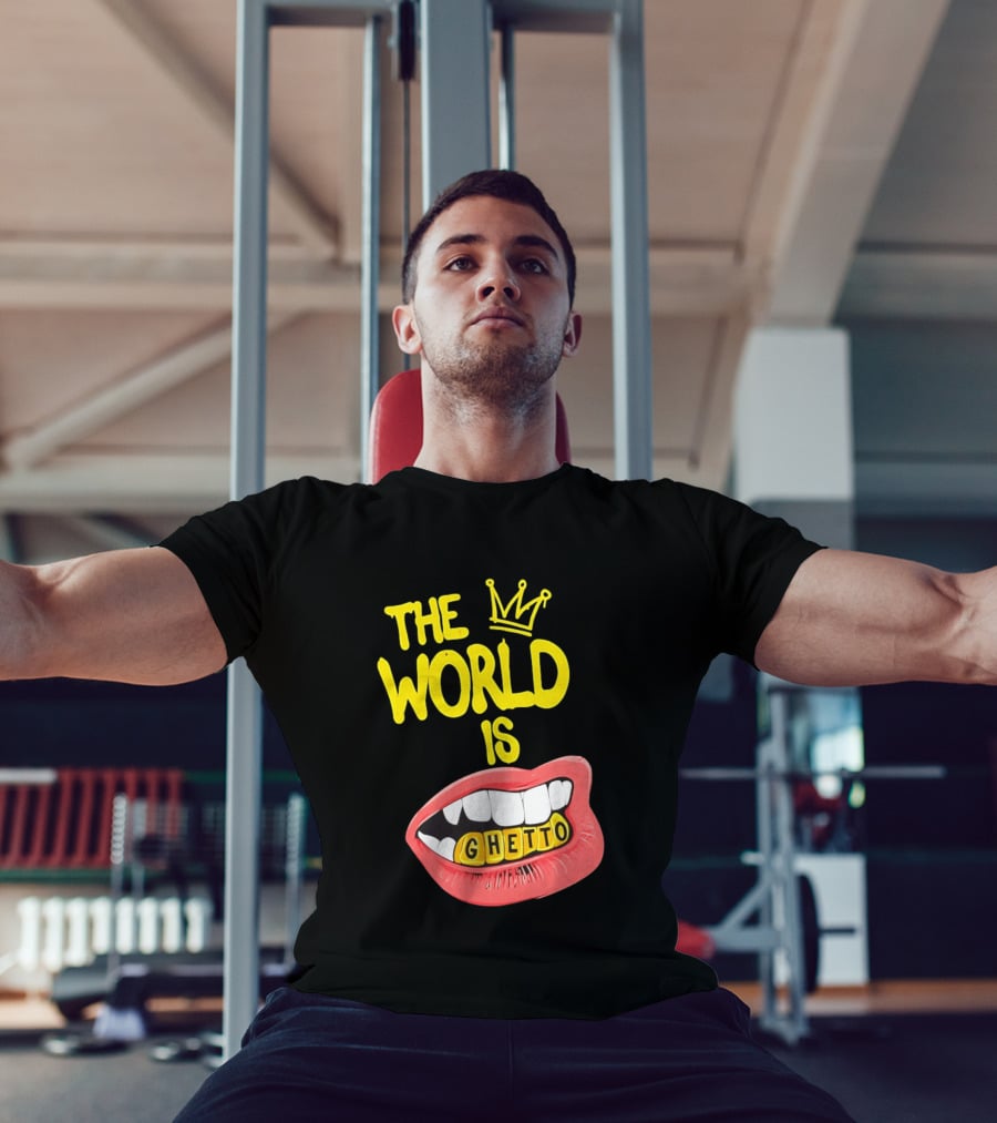 The World Is Ghetto Gold Grillz With Crown Hip Hop Culture T-Shirt