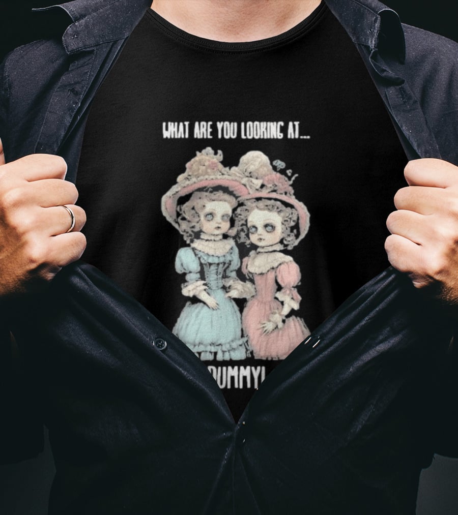 What Are You Looking At Dummy Victorian Doll Twins T-Shirt