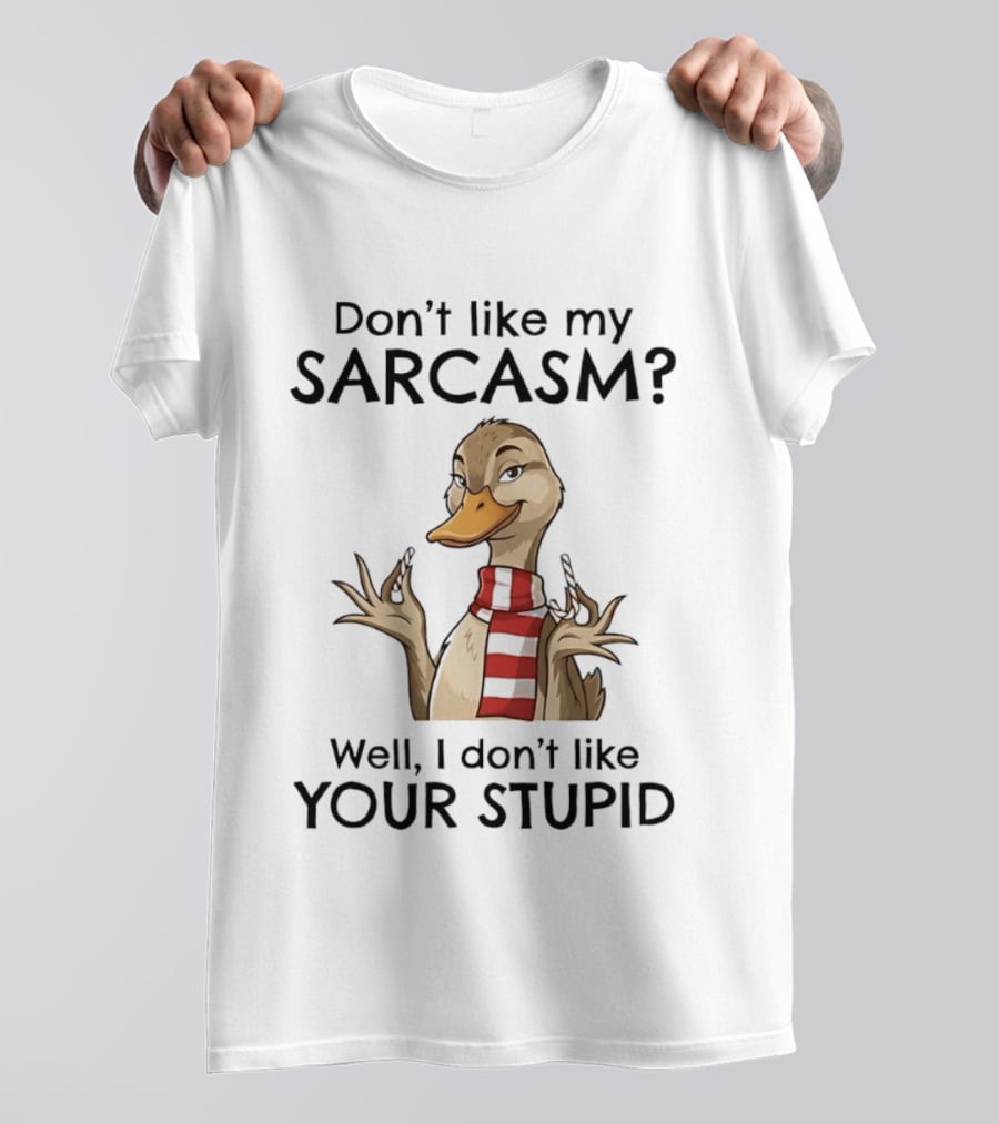 Don't Like My Sarcasm Cartoon Duck Scarf Candy Canes T-Shirt