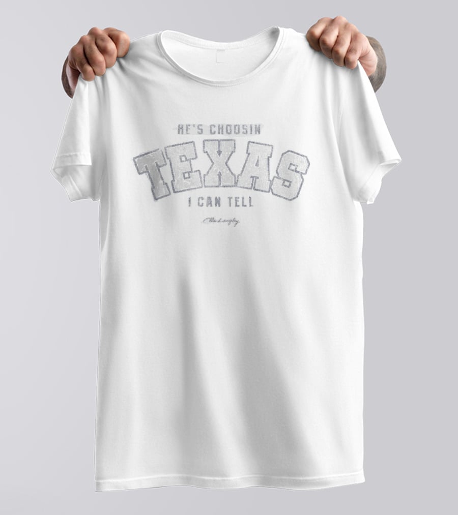 Ella Langley He's Choosin' Texas I Can Tell 2026 Fort Worth Dickies Arena Event August 15 T-Shirt