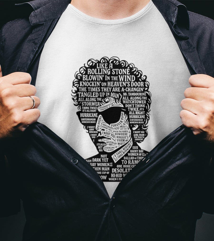 Like A Rolling Stone Blowin In The Wind Knockin On Heaven's Door Bob Dylan Song Titles T-Shirt
