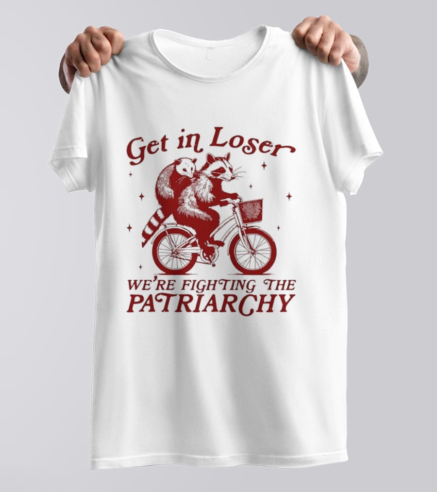 Get In Loser We're Fighting The Patriarchy Opossum Raccoon Bicycle Adventure T-Shirt