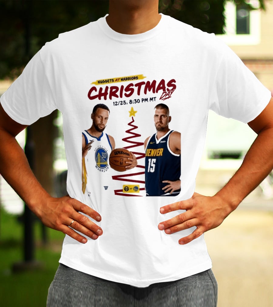 Nuggets At Warriors Christmas Day Game December 25 2026 8:30 PM MT T-Shirt