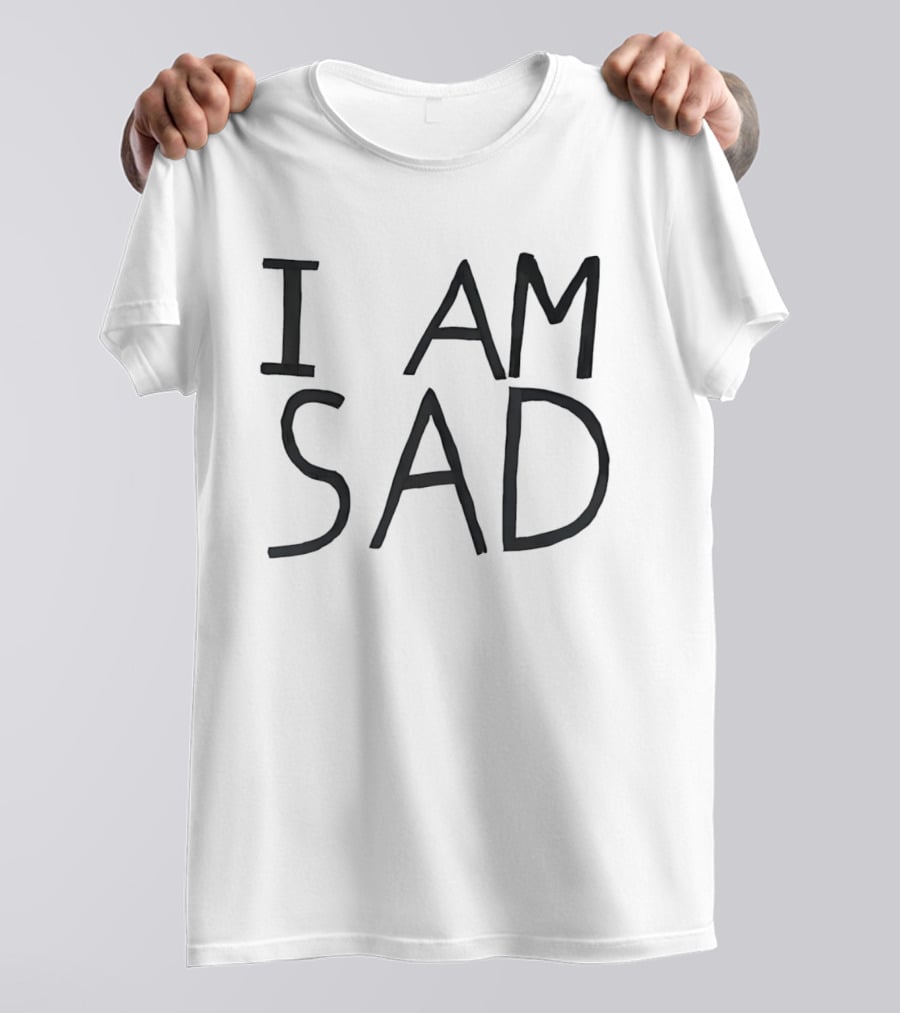 I Am Sad Minimalist Black Handwritten Marker Lettering T-Shirt