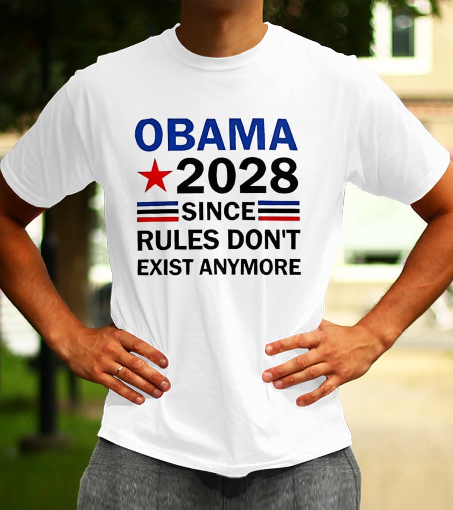 Obama 2028 Since Rules Don't Exist Anymore Red Star Blue Stripes Trendsetter T-Shirt