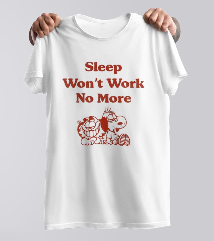 Sleep Won't Work No More Cartoon Characters Tired Together T-Shirt