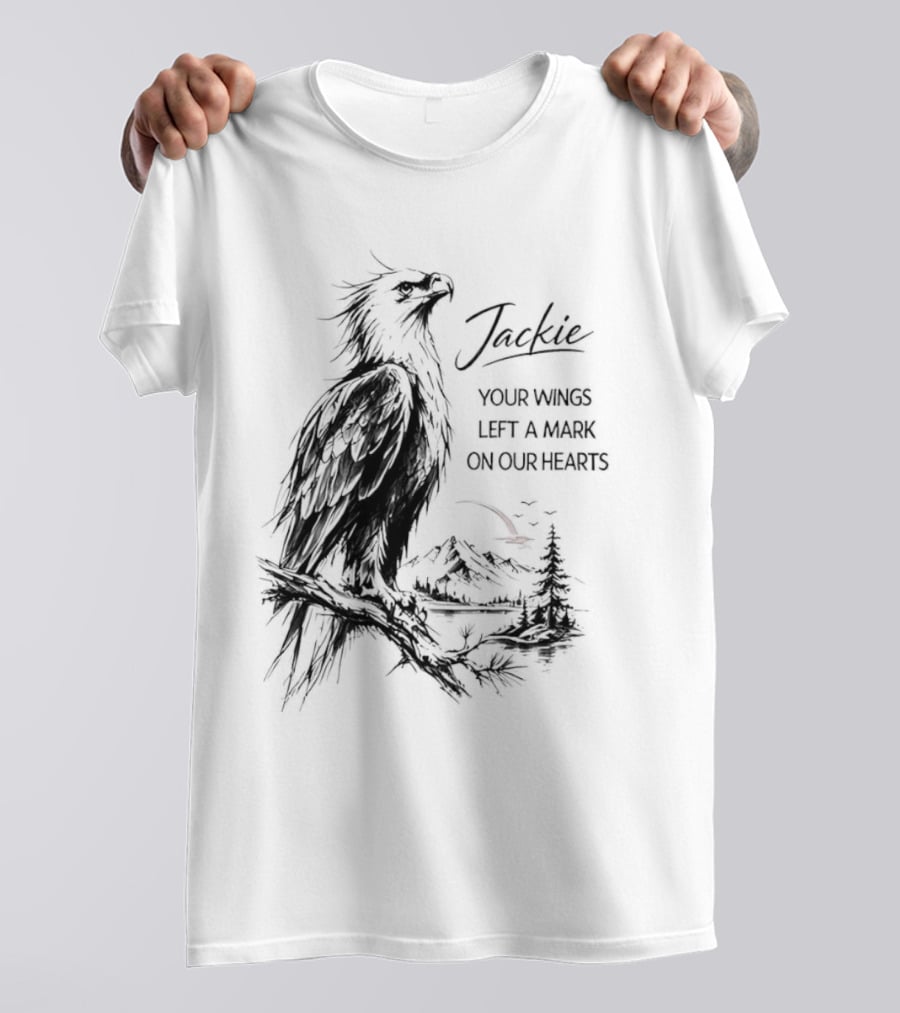 Jackie Your Wings Left A Mark On Our Hearts Eagle Perched Branch Mountain Lake Sketch T-Shirt