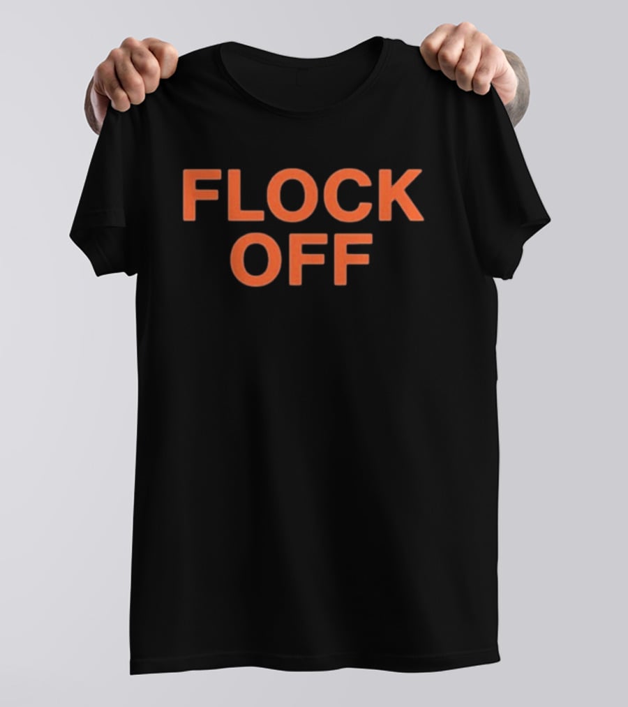Flock Off T-Shirt