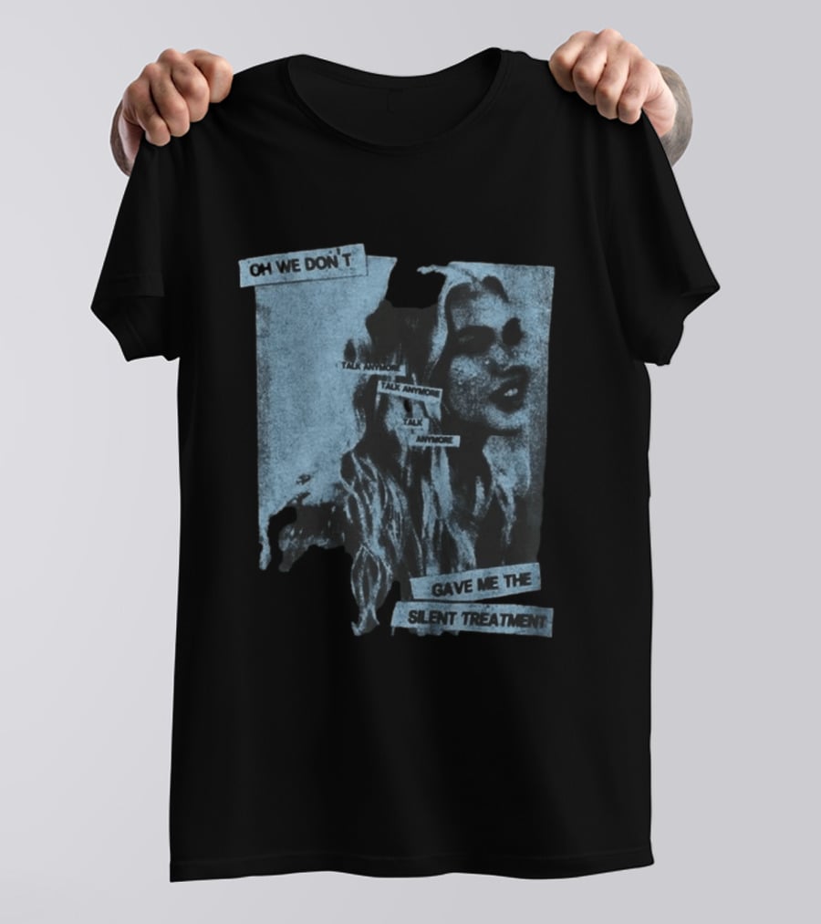 Freya Skye Music Oh We Don't Talk Anymore Gave Me The Silent Treatment T-Shirt
