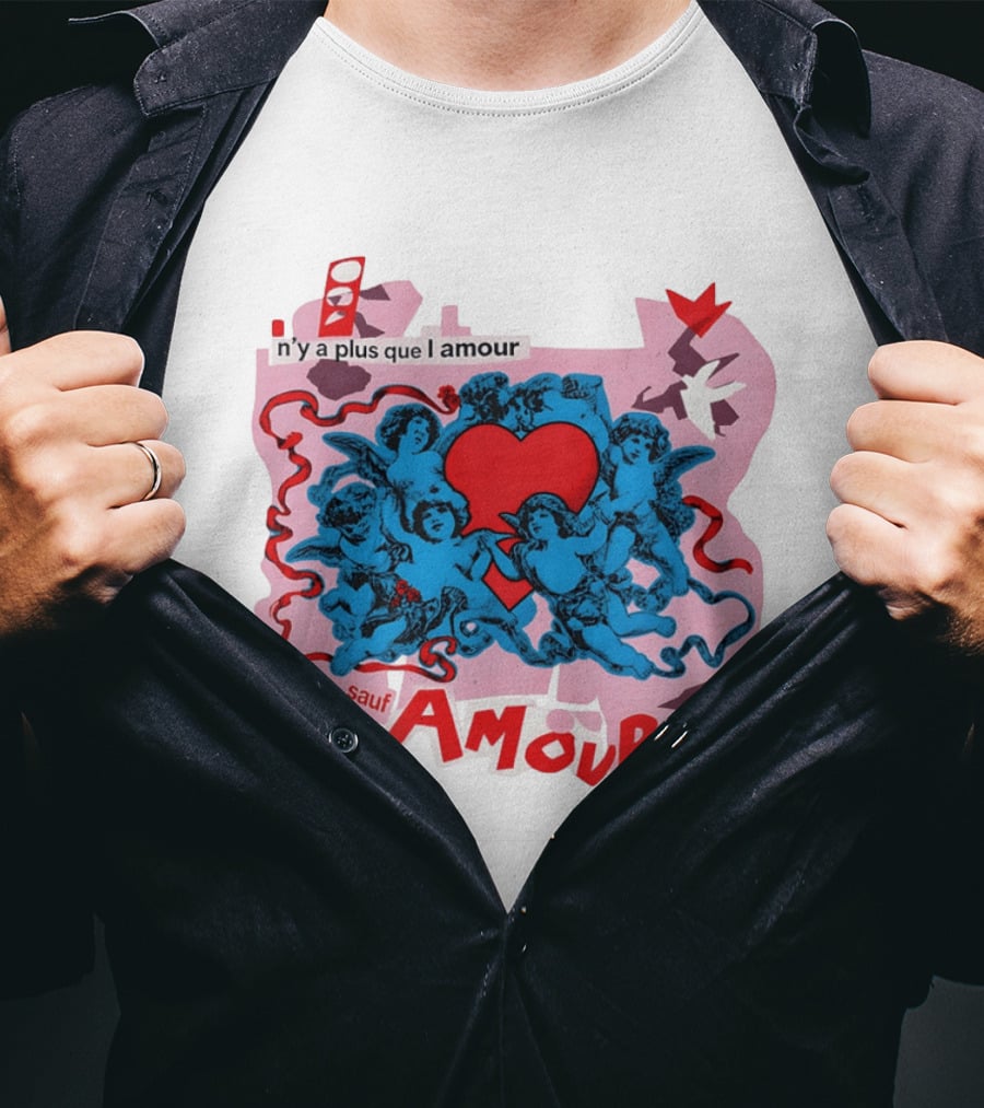 N'y A Plus Que L Amour Amour Sauf Amour T-Shirt