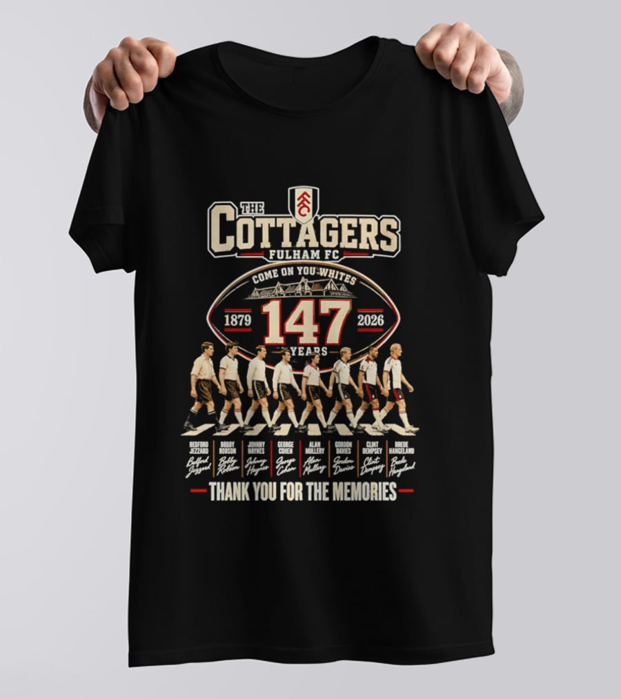 The Cottagers Fulham FC 147 Years 1879 2026 Thank You For The Memories T-Shirt