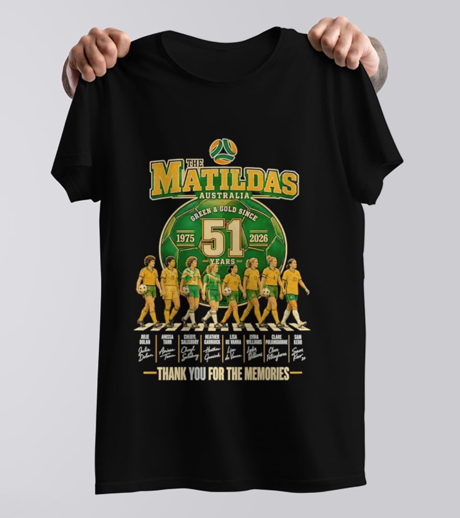 The Matildas Australia Green Gold Since 1975 2026 51 Years Thank You For The Memories T-Shirt