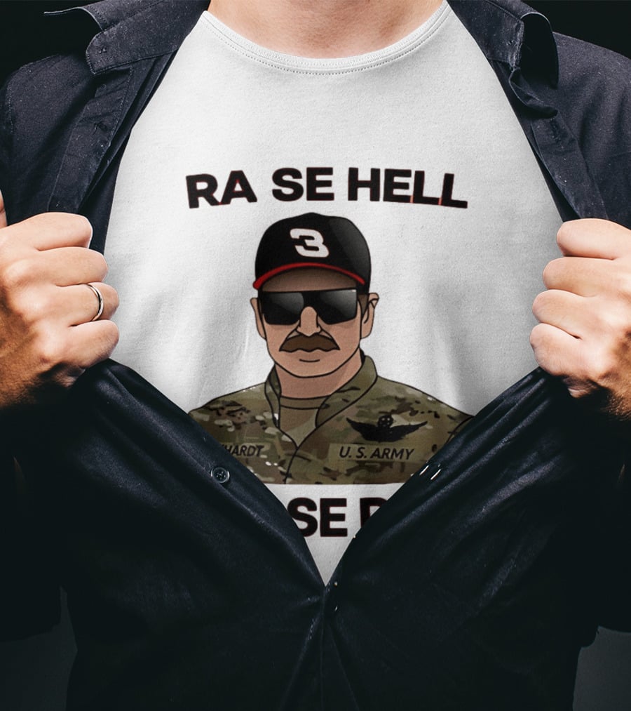 RA SE HELL PRA SE DALE Earnhardt U.S. Army T-Shirt