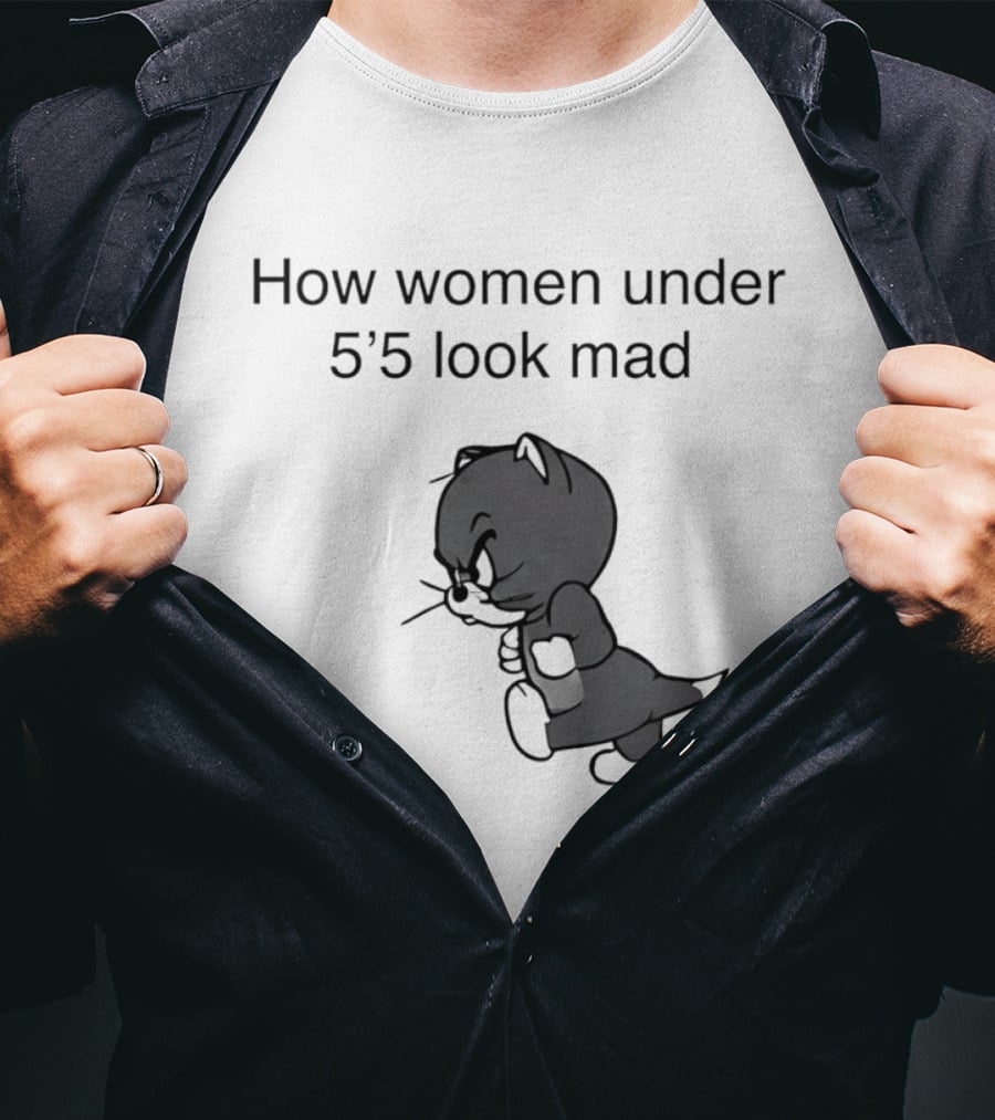 How Women Under 5'5 Look Mad Tom And Jerry Cartoon T-Shirt