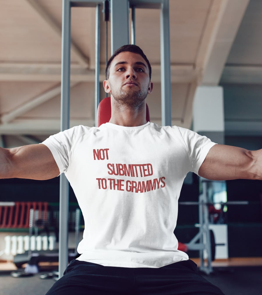 Not Submitted To The Grammys Music Industry T-Shirt