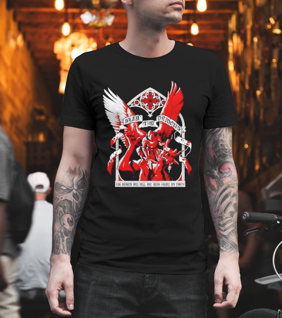 Slay Thy Demons For Heaven And Hell Are Both Found On Earth Angelic Warrior With Wings T-Shirt